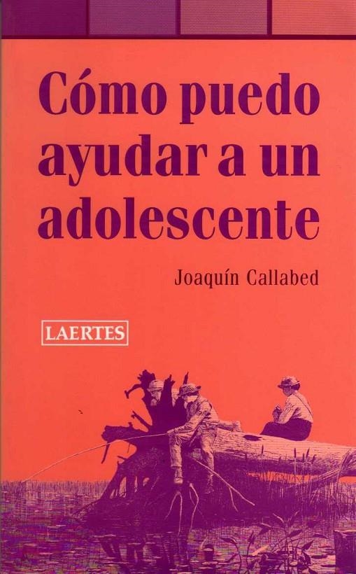 CÓMO PUEDO AYUDAR A UN ADOLESCENTE | 9788475845265 | CALLABED CARRACEDO, JOAQUÍN