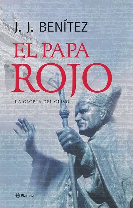 EL PAPA ROJO (LA GLORIA DEL OLIVO) | 9788408057314 | J. J. BENÍTEZ