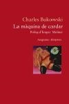 LA MÀQUINA DE CARDAR | 9788497871006 | CHARLES BUKOWSKI