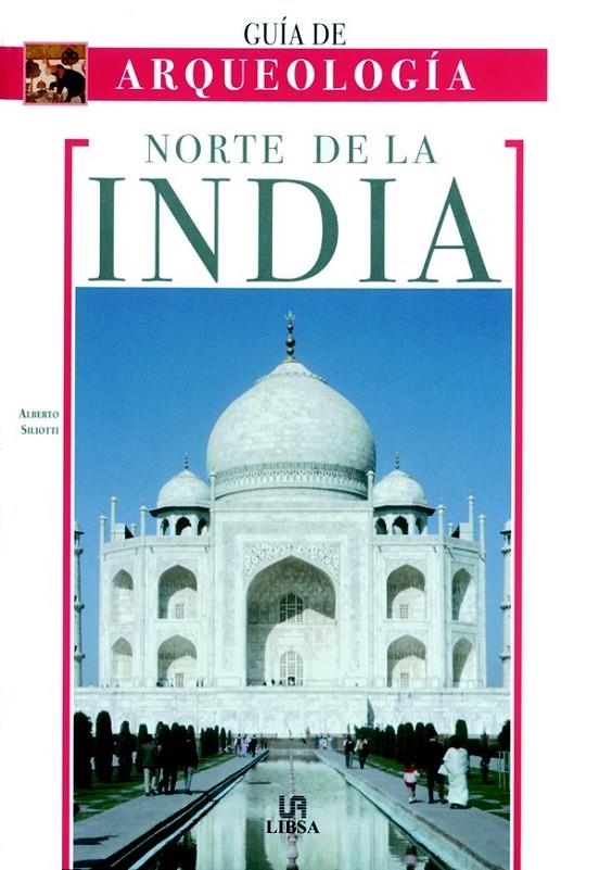 NORTE DE LA INDIA | 9788466211086 | SILIOTTI, ALBERTO