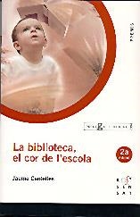 LA BIBLIOTECA, EL COR DE L'ESCOLA | 9788495988461 | CENTELLES, JAUME