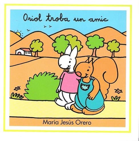 ORIOL TROBA UN AMIC | 9788481315615 | ORERO GARCÍA, MARÍA JESÚS