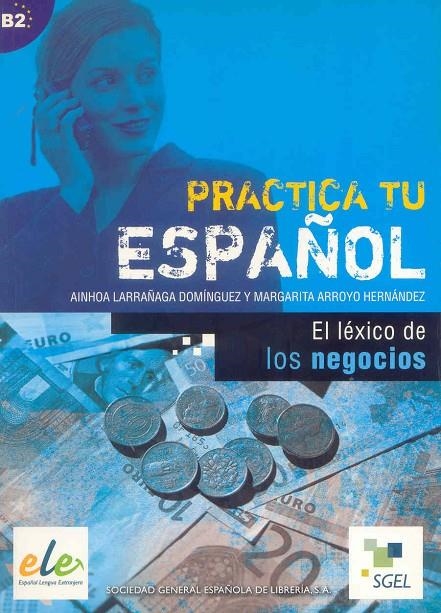 EL LÉXICO DE LOS NEGOCIOS | 9788497781596 | LARRAÑAGA DOMÍNGUEZ, AINHOA/ARROYO HERNÁNDEZ, MARGARITA