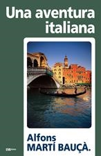 UNA AVENTURA ITALIANA | 9788497911252 | ALFONS MARTÍ BAUÇÀ