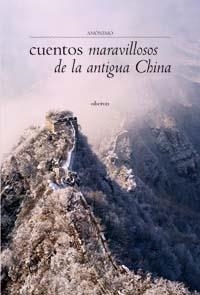 CUENTOS MARAVILLOSOS DE LA ANTIGUA CHINA | 9788496511026 | ANÓNIMO