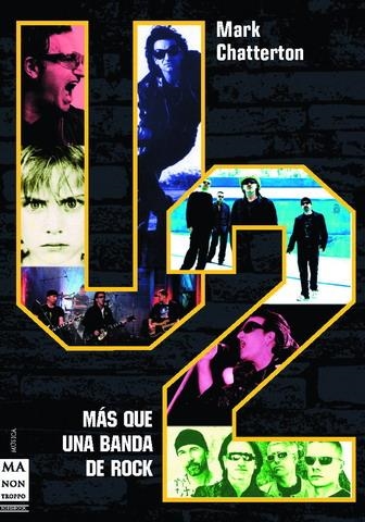 U2. MÁS QUE UNA BANDA DE ROCK | 9788496222519 | CHATTERTON, MARK