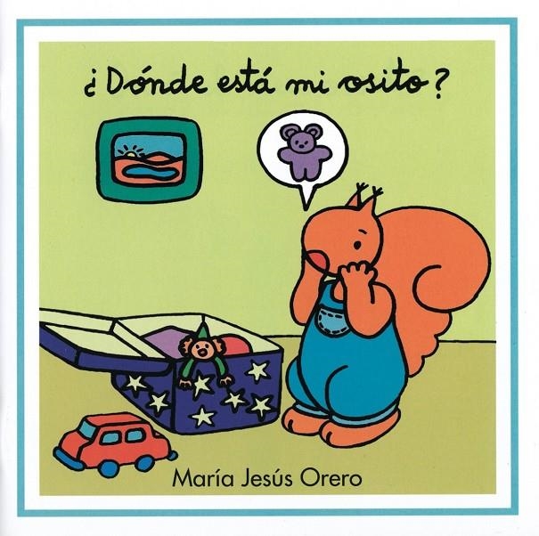 ¿DÓNDE ESTÁ MI OSITO? | 9788481315707 | ORERO GARCÍA, MARÍA JESÚS