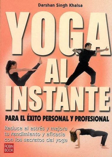 YOGA AL INSTANTE | 9788479276928 | SINGH KHALSA, DARSHAM