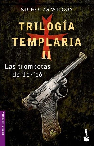 TRILOGÍA TEMPLARIA II. LAS TROMPETAS DE JERICÓ | 9788408062004 | NICHOLAS WILCOX