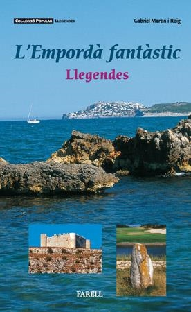 L´EMPORDÀ FANTÀSTIC. LLEGENDES | 9788495695314 | MARTÍN ROIG, GABRIEL