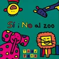 SI I NO AL ZOO | 9788484881421 | PARR, TODD