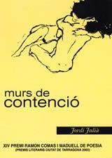 MURS DE CONTENCIÓ | 9788497910101 | JORDI JULIÀ