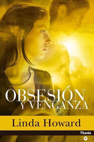 OBSESIÓN Y VENGANZA | 9788495752604 | HOWARD, LINDA