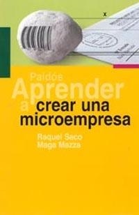 APRENDER A CREAR UNA MICROEMPRESA | 9788449316494 | MAGA MAZZA/RAQUEL SACO