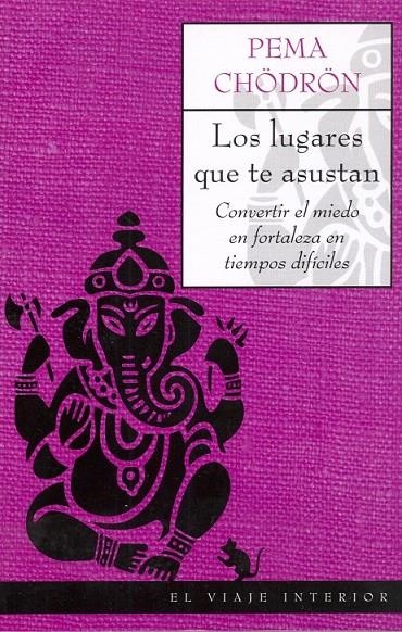 LOS LUGARES QUE TE ASUSTAN | 9788495456946 | PEMA CHÖDRÖN