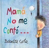 MAMÁ NO ME CONTÓ | 9788484881179 | COLE, BABETTE