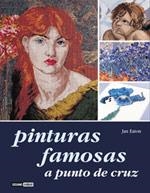 PINTURAS FAMOSAS A PUNTO DE CRUZ | 9788475561189 | EATON, JAN