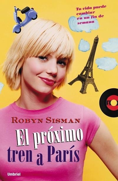 EL PRÓXIMO TREN A PARÍS | 9788495618627 | SISMAN, ROBYN