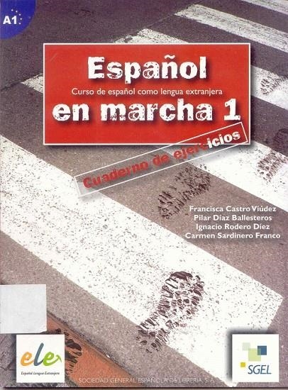 ESPAÑOL EN MARCHA 1 EJERCICIOS | 9788497781244 | CASTRO, FRANCISCA/RODERO, IGNACIO/SARDINERO, CARMEN/DÍAZ BALLESTEROS, PILAR