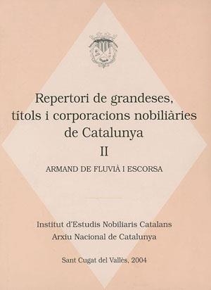 REPERTORI DE GRANDESES, TÍTOLS I CORPORACIONS NOBILIÀRIES DE CATALUNYA, II | 9788497791090 | DE FLUVIÀ, ARMAND