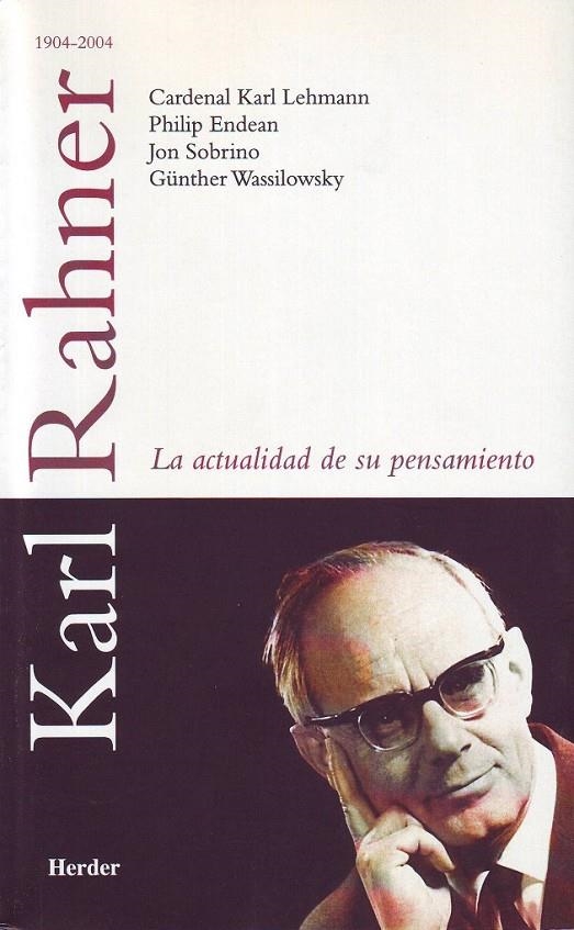 KARL RAHNER: LA ACTUALIDAD DE SU PENSAMIENTO | 9788425423703 | LEHMANN, KARL/ENDEAN, PHILIP/SOBRINO, JON/WASSILOWSKY, GÜNTHER