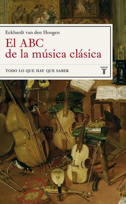 EL ABC DE LA MUSICA CLASICA | 9788430605675 | VAN DEN HOOGEN, ECKHARDT