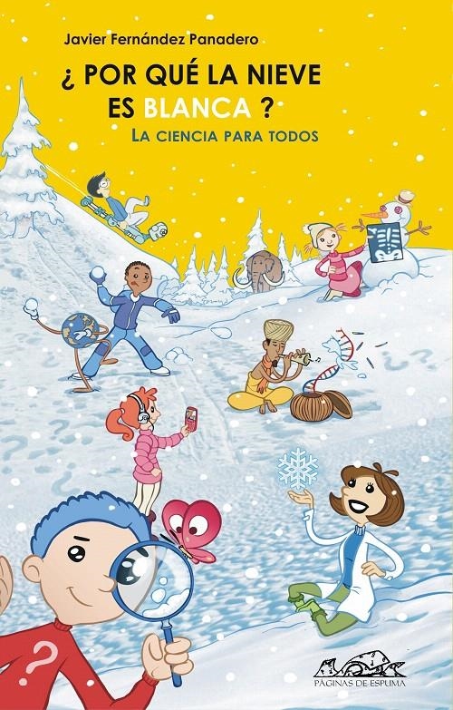 ¿POR QUÉ LA NIEVE ES BLANCA? | 9788495642646 | FERNÁNDEZ PANADERO, JAVIER