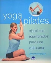 YOGA PILATES | 9788497541732 | JACQUELINE LYSYCIA