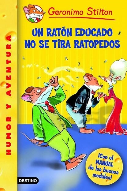 UN RATÓN EDUCADO NO SE TIRA RATOPEDOS | 9788408060765 | GERONIMO STILTON