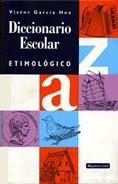 DICCIONARIO ESCOLAR ETIMOLÓGICO | 9788426539304 | GARCÍA OZ, VÍCTOR