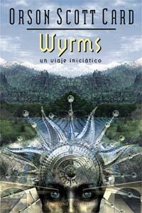 WYRMS-UN VIAJE INICIATICO | 9788497772266 | CARD, ORSON SCOTT