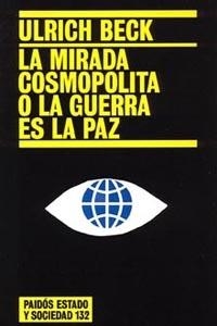 LA MIRADA COSMOPOLITA O LA GUERRA ES LA PAZ | 9788449317620 | ULRICH BECK