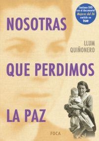 NOSOTRAS QUE PERDIMOS LA PAZ | 9788495440686 | QUIÑONERO, LLUM