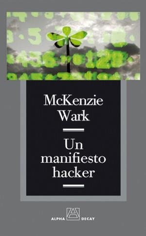 UN MANIFIESTO HACKER | 9788493427887 | WARK, MACKENZIE