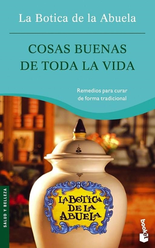 COSAS BUENAS DE TODA LA VIDA | 9788408064923 | LA BOTICA DE LA ABUELA