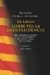 EL GRAN LLIBRE PER LA INDEPENDÈNCIA | 9788466406062 | FRANCESC FERRER I GIRONÈS