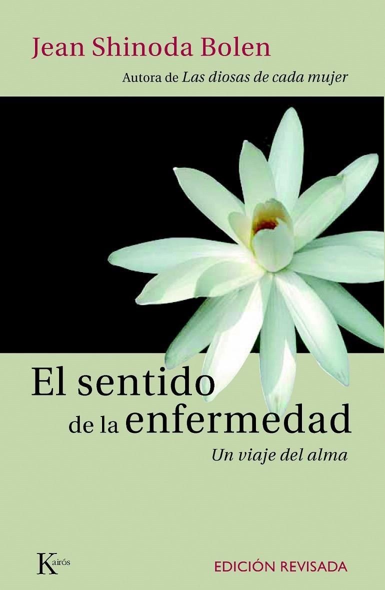 EL SENTIDO DE LA ENFERMEDAD | 9788472456136 | BOLEN, JEAN SHINODA