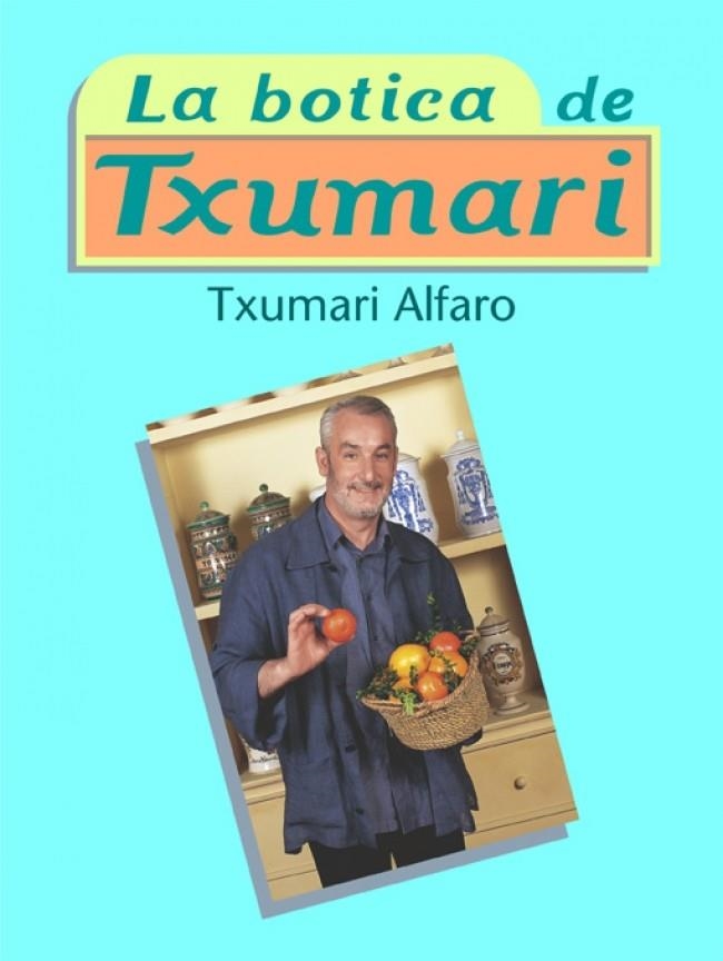 LA BOTICA DE TXUMARI | 9788401379536 | ALFARO,TXUMARI