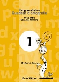 QUADERN D ' ORTOGRAFIA 1. LLENGUA CATALANA | 9788448908751 | CAMPS MUNDÓ, MONTSERRAT/FABRÉS BIS, NÚRIA