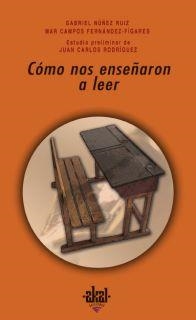 CÓMO NOS ENSEÑARON A LEER | 9788446022435 | CAMPOS FERNÁNDEZ-FÍGARES, MAR/NÚÑEZ RUIZ, GABRIEL/RODRÍGUEZ, JUAN CARLOS