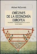 LOS ORÍGENES DE LA ECONOMÍA EUROPEA | 9788484326168 | MICHAEL MCCORMICK