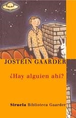 ¿HAY ALGUIEN AHÍ? | 9788478449620 | GAARDER, JOSTEIN