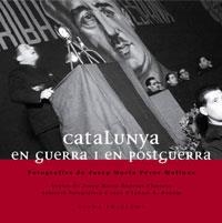 CATALUNYA EN GUERRA I POSTGUERRA | 9788483303245 | HUERTAS, J.M./RENOM, IGNASI