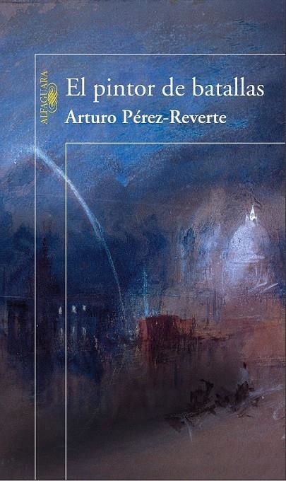 EL PINTOR DE BATALLAS | 9788420469980 | PÉREZ-REVERTE, ARTURO