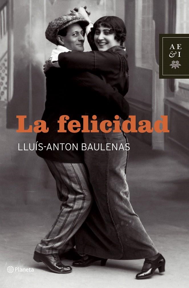 LA FELICIDAD (A) | 9788408064527 | LLUÍS-ANTON BAULENAS