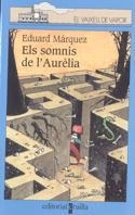 C-VVB. 94 ELS SOMNIS DE L'AURELIA | 9788466100977 | MÁRQUEZ TAÑÁ, EDUARD