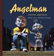 ANGELMAN. EL PRIMER SUPERHÉROE | 9788424639259 | LÉVY, DIDIER