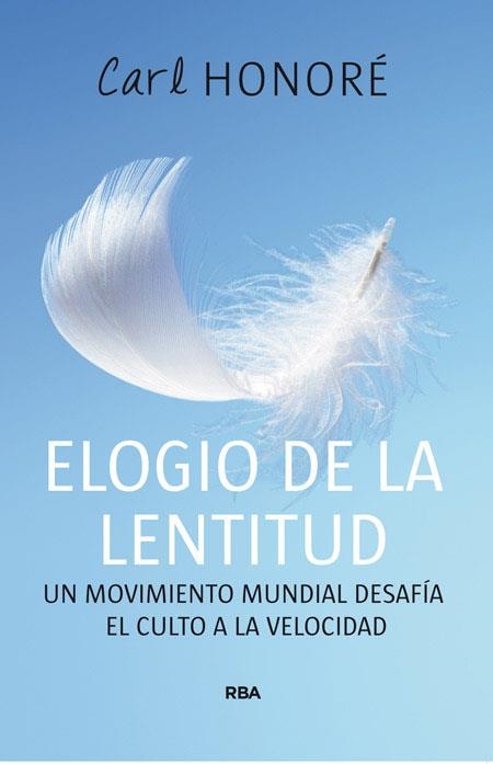 ELOGIO DE LA LENTITUD | 9788478712496 | HONORE , CARL