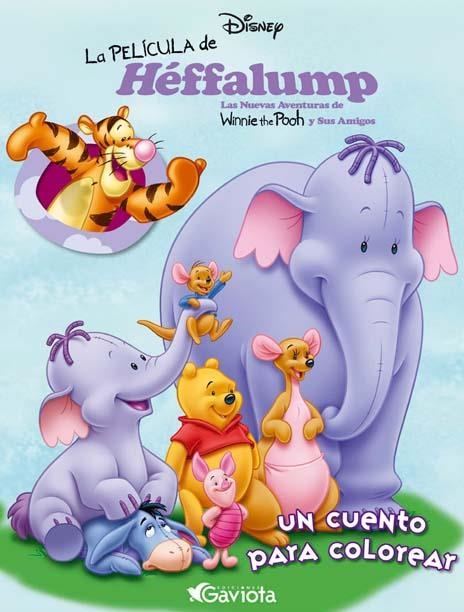 LA PELÍCULA DE HÉFFALUMP. UN CUENTO PARA COLOREAR | 9788439203841 | WALT DISNEY COMPANY