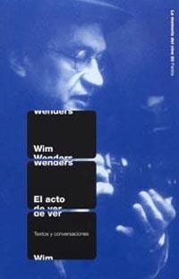 EL ACTO DE VER | 9788449317187 | WIM WENDERS